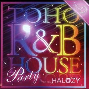 中古同人音楽CDソフト TOHO R＆B HOUSE Party Vol.0 / Halozy
