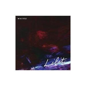 中古同人音楽CDソフト Lilit / NO TITLE