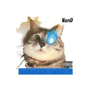 中古同人音楽CDソフト NUCO☆ROCK SHOOT! EP / MonD
