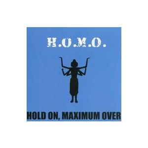 中古同人音楽CDソフト HOLD ON MAXIMUM OVER / H.O.M.O.