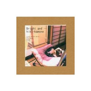 中古同人音楽CDソフト Bright and ... / hiki-kamone
