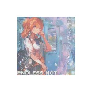 中古同人音楽CDソフト ENDLESS NOT / 憧憬メモランダム