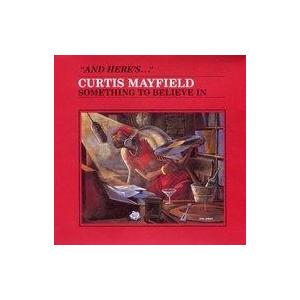 中古輸入洋楽CD CURTIS MAYFIELD / Something To Believe In[輸入盤]