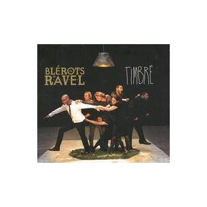 中古輸入洋楽CD LES BLEROTS DE R.A.V.E.L. / TIMBRE[輸入盤]