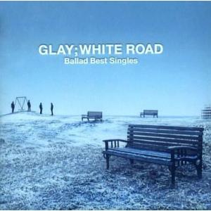 中古邦楽CD GLAY / -Ballad Best Singles-WHITE ROAD