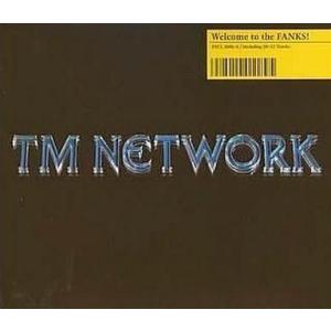中古邦楽CD TM NETWORK / Welcome to the FANKS!