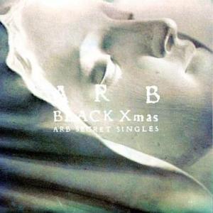 中古邦楽CD ARB / BLACK Xmas〜A.R.B.SECRET SINGLES