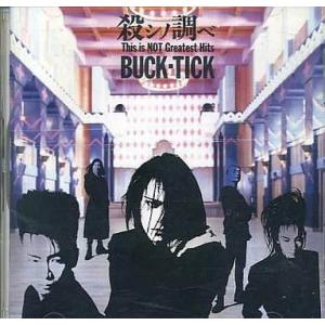 中古邦楽CD BUCK-TICK / 殺シノ調ベ〜This is NOT Greatest Hits