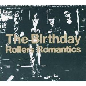 中古邦楽CD The Birthday / Rollers Romantics