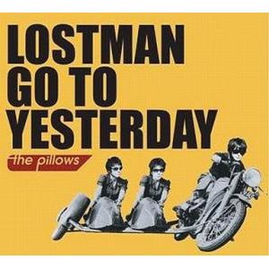 中古邦楽CD the pillows / LOSTMAN GO TO YESTERDAY