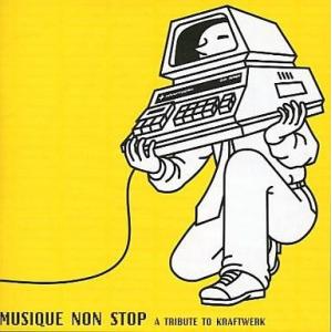 中古邦楽CD ミュージック・ノン・ストップ ア・トリビュート・トゥ・クラフトワーク
