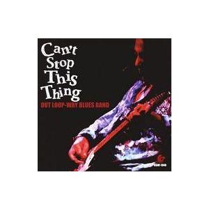 中古邦楽CD OUT LOOP-WAY BLUES BAND / Can’t Stop This T...
