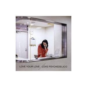 中古邦楽CD LOVE PSYCHEDELICO / LOVE YOUR LOVE[初回限定盤]