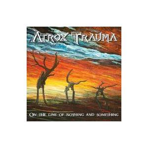 中古洋楽CD ATROX TRAUMA / ON THE LINE OF NOTHING AND S...