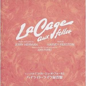 中古ミュージカルCD ミュージカル「ラ・カージュ・オ・フォール」ハイライト・ライヴ録音盤