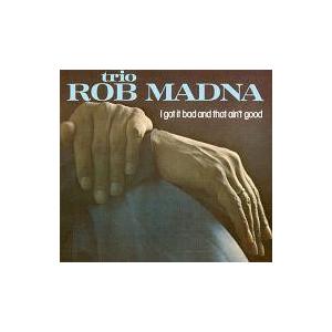 中古ジャズCD trio ROB MADNA / I got it bad and that ain’t good