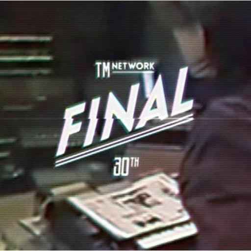 中古邦楽Blu-ray Disc TM NETWORK / 30th FINAL [初回生産限定盤]