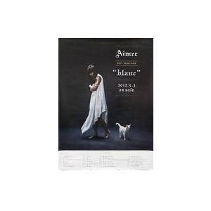 中古ポスター(女性) B2告知ポスター Aimer 「CD BEST SELECTION “blan...