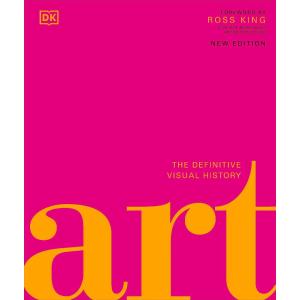 Art: The Definitive Visual Guide (DK Definitive Cultural Histories)