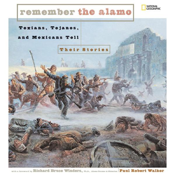 Remember the Alamo: Texians, Tejanos, and Mexicans...