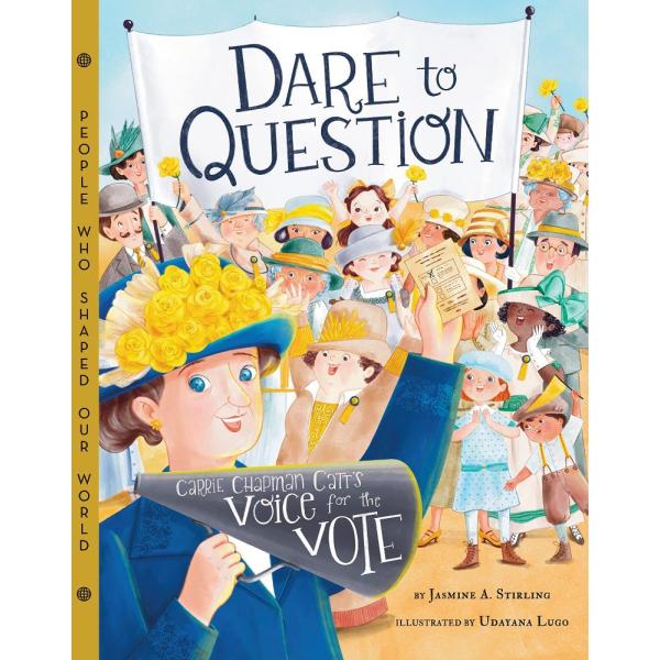 Dare to Question: Carrie Chapman Catt&apos;s Voice for ...