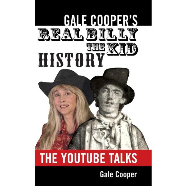 Gale Cooper&apos;s Real Billy The Kid History: The YouT...