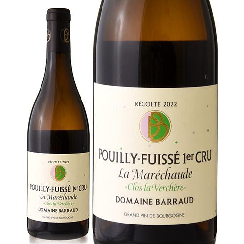 プイィ フュイッセ プルミエ クリュ ラ マレショード クロ ラ ヴェルシェ―ル [ 2022 ]ド...