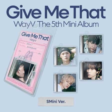 【6/4 韓国発売】WayV ウェイシェンブイ 威神V GIVE ME THAT SMini Ver...