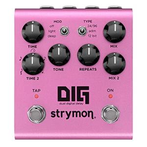 Strymon/DIG V2 ディグ デュアルデジタルディレイ｜tamari-do