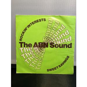 The ABN Sound / Rockin' Interests ・Sweet Savings　7inch ABN　BANK