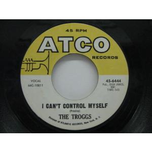 TROGGS (トロッグス) -I Can't Control Myself / Gonna Mak...