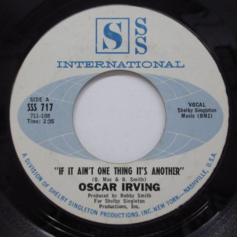 OSCAR IRVING()-If I Ain't One Thing It's Another (...