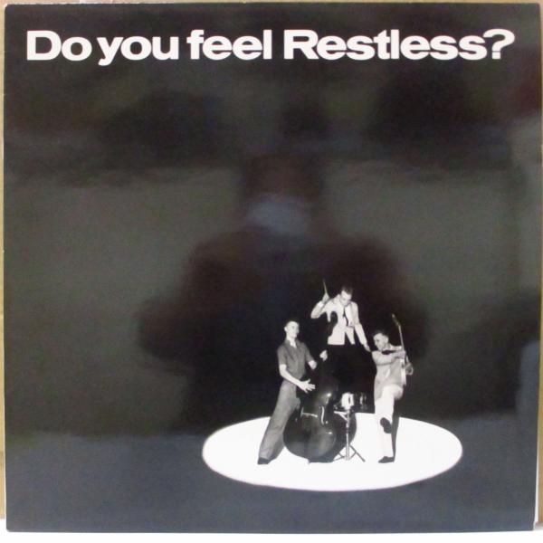 RESTLESS(レストレス)-Do You Feel Restless? (UK 2ndプレス「白...