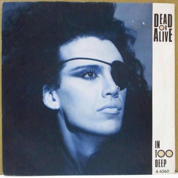 DEAD OR ALIVE(デッド・オア・アライヴ)-In Too Deep (UK オリジナル 7...