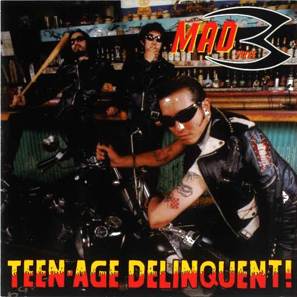 MAD 3 (マッド・スリー) -Teen-Age Delinquent  (Japan タイムボム...