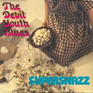 SUPERSNAZZ (スーパースナッズ) -The Devil Youth Blues (日本タイ...