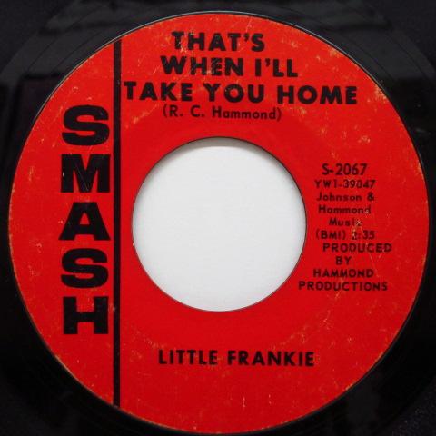 LITTLE FRANKIE()-That's When I'll Take You Home