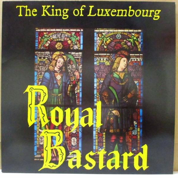 KING OF LUXEMBOURG， THE-Royal Bastard (UK オリジナル LP...