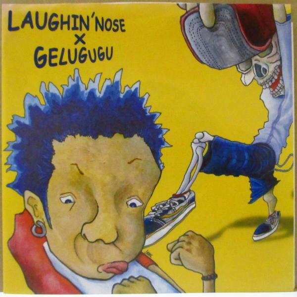 LAUGHIN’ NOSE / GELUGUGU(ラフィン・ノーズ / ゲルググ)-Split (J...