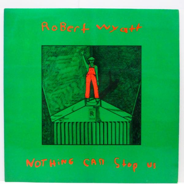 ROBERT WYATT-Nothing Can Stop Us (UK オリジナル LP+インサー...