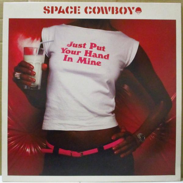 SPACE COWBOY(スペース・カウボーイ)-Just Put Your Hand In Min...