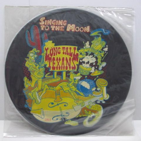 LONG TALL TEXANS-Singing To The Moon (UK Ltd.Pictu...