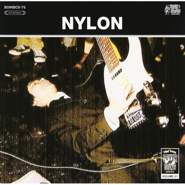 NYLON (ナイロン) -Cover Song Series Vol.1 (Japan タイムボム...