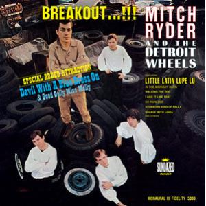 MITCH RYDER AND THE DETROIT WHEELS-Breakout...!!! ...