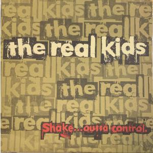 REAL KIDS, THE-Shake... Outta Control (Canada Limi...