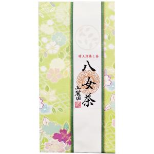 特上 八女茶 100g お茶 茶葉 お茶の葉 高級 お歳暮