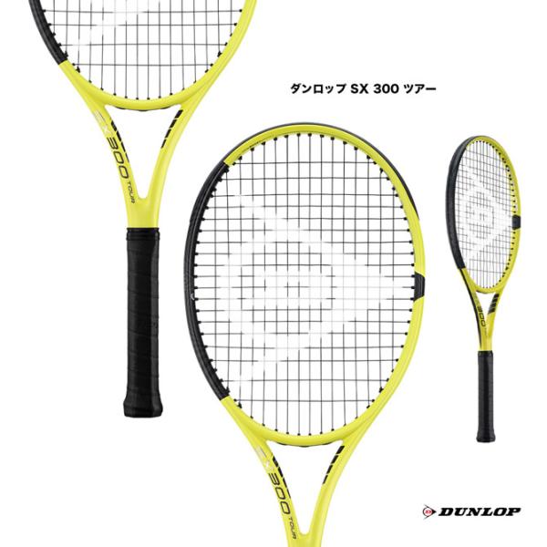 ダンロップ DUNLOP テニスラケット ダンロップ SX 300 ツアー DUNLOP SX 30...