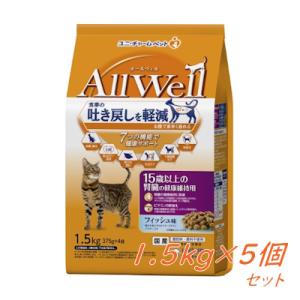 送料無料　ユニ・チャーム　AllWell 15歳以上腎臓の健康維持用 フィッシュ味 挽き小魚とささみ...
