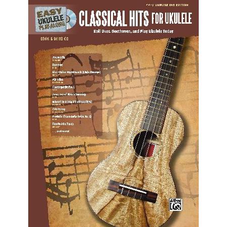 　Easy Ukulele Play-Along -- Classical Hits for Uku...