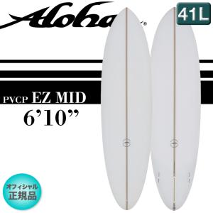 サーフボード ALOHA Surfboards アロハ EZ MID 6'10" イージーミッド クリア ミッドレングス ファンボード 軽量PVCP素材 限定 正規店 送料無料